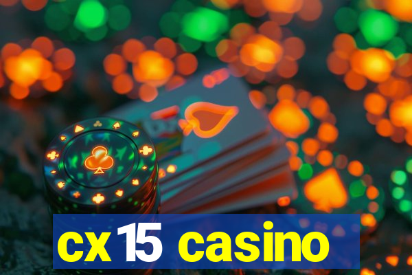 cx15 casino